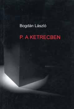 Bogdán László - P. a ketrecben