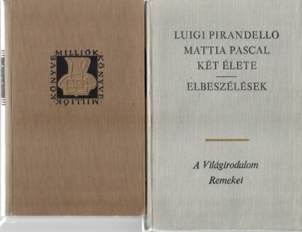 2 db knyv, A. Fagyejev: Tizenkilencen, Luigi Pirandello: Mattia Pascal kt lete