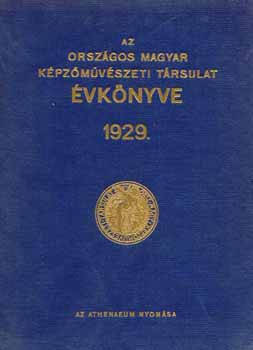 Paur Gza  (szerk.) - Az Orszgos Magyar Kpzmvszeti Trsulat vknyve 1929.