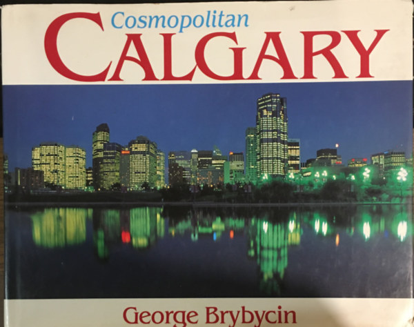 George Brybycin - Cosmopolitan Calgary