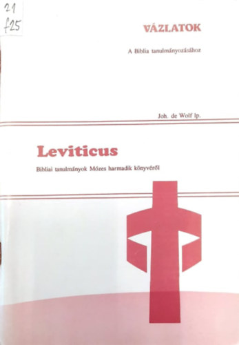 Joh. de Wolf - Leviticus - Bilbiai tanulm�nyok M�zes harmadik k�nyver�l