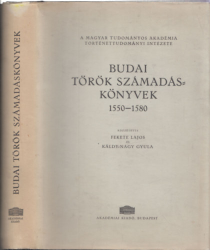 Fekete- K�ldy- Nagy - Budai t�r�k sz�mad�sk�nyvek 1550-1580
