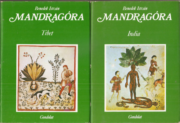 Benedek István - Mandragóra 1-2 . 1. Tibet/2. India - Kultúrtörténeti tanulmány különös tekintettel a varázslásra és gyógyításra (A könyvet fekete-fehér, színes fotók illusztrálják, teljes kiadás)