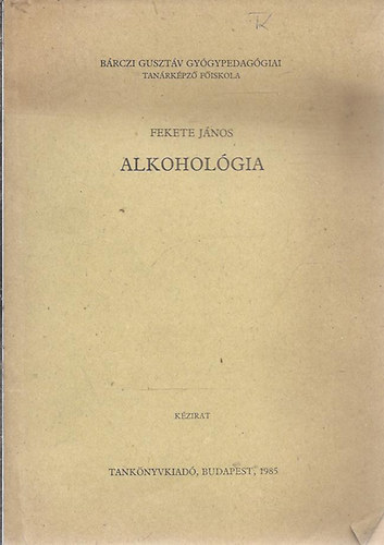 Fekete János - Alkohológia