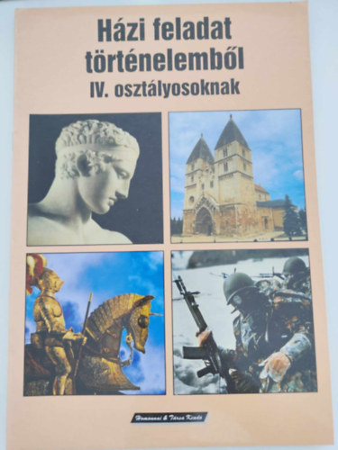 Házi feladat történelemből IV. osztályosoknak