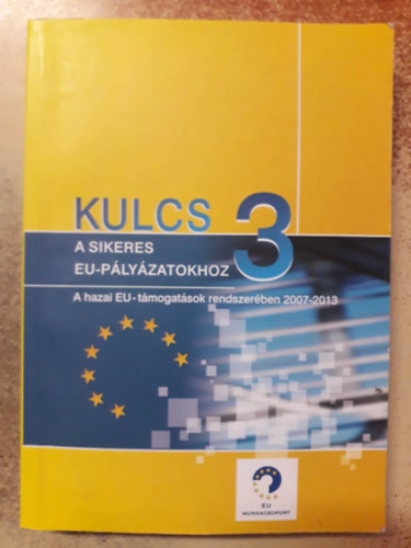 Flamm Benedek Lszl  (szerk.) - Kulcs a sikeres EU-plyzatokhoz 3.