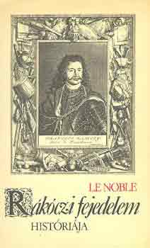 Eustache Le Noble - R�k�czi fejedelem hist�ri�ja