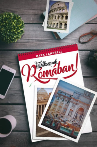Mark Lamprell - Tal�lkozzunk R�m�ban!