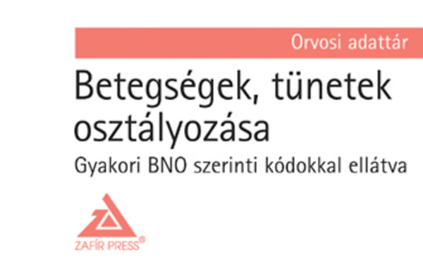 Betegsgek, tnetek osztlyozsa - Gyakori BNO szerinti kdokkal elltva