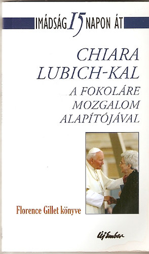 Florence Gillet - Imdsg 15 napon t - Chiara Lubich-kal