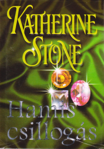 Katherine Stone - Hamis csillogás