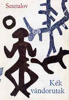 Juv�n Seszlatov - K�k v�ndorutak