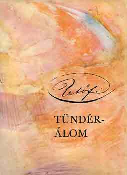 Pet�fi S�ndor - T�nd�r�lom