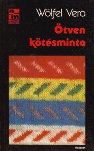 Wölfel Vera - Ötven kötésminta