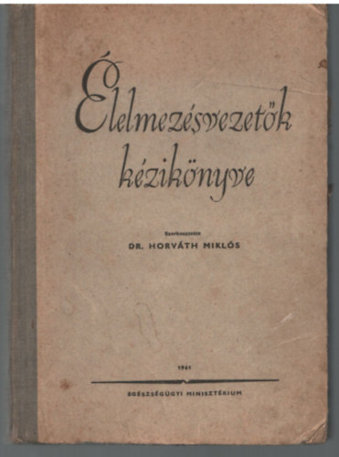 Horvth Mikls dr. - lelmezsvezetk kziknyve