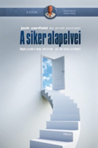 Jack Canfield - A siker alapelvei
