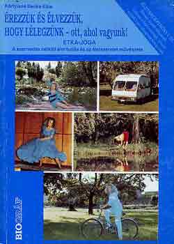 K�rtyikn� Benke Eta - �rezz�k �s �lvezz�k, hogy l�legz�nk