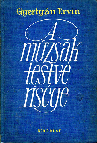 Gyerty�n Ervin - A m�zs�k testv�ris�ge