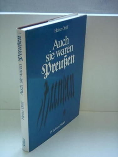 Heinz Ohff - Auch sie waren Preuen