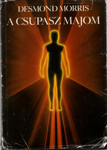 Desmond Morris - A csupasz majom
