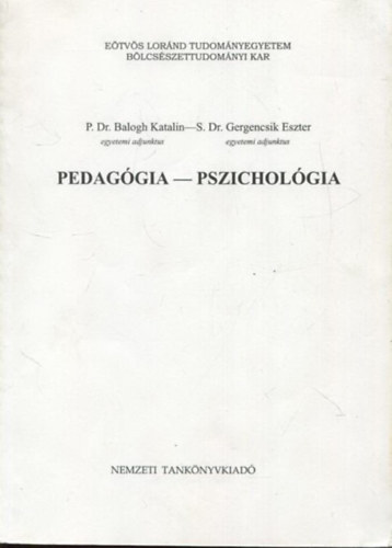 S. Dr. Gergencsik Eszter P.Dr. Balogh Katalin - Pedagógia- Pszichológia