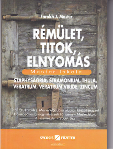 Farokh J. Master - Rmlet, titok, elnyoms - Master Iskola 4. szemeszter, 2008. sz