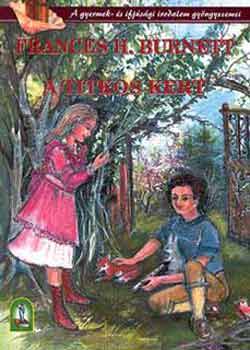 F. H. Burnett - A Titkos kert