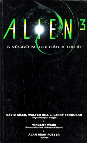Alan D. Foster - Alien 3: A v�gs� megold�s hal�l