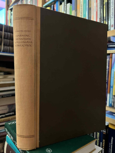 Kanyar J�zsef - Harminc nemzed�k vallom�sa Somogyr�l