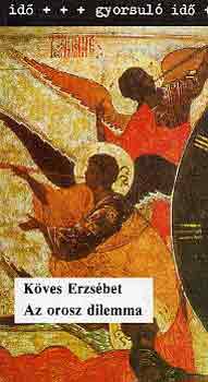 K�ves Erzs�bet - Az orosz dilemma (gyorsul� id�)