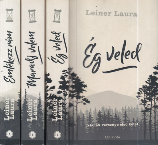 Leiner Laura - Iskol�k versenye tril�gia 1-3. (�g veled, Maradj velem, Eml�kezz r�m)