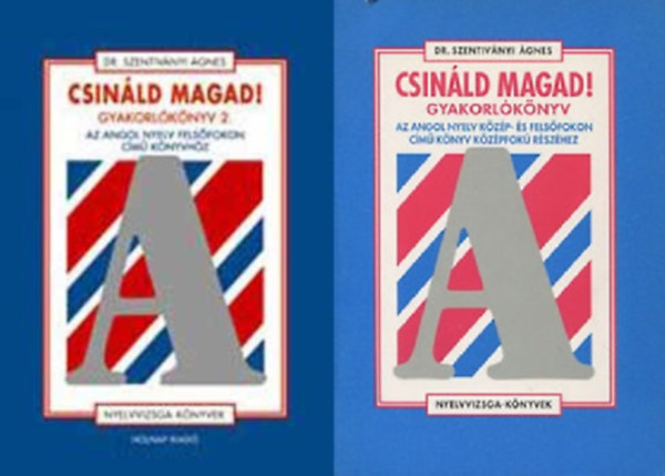 Dr. Szentiványi Ágnes - Csináld magad! Gyakorlókönyv az Angol nyelv felsőfokon és az Angol nyelv közép- és felsőfokon c. könyvekhez (2 db)