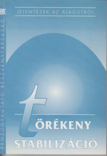 Petschnig Mria Zita - Trkeny stabilizci - Jelents a magyar gazdasg 1996. vi folyamatairl