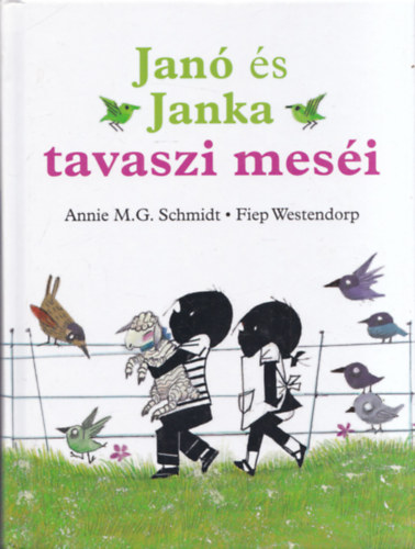Fiep Westendorp Annie M. G. Schmidt - Jankó és Janka tavaszi meséi