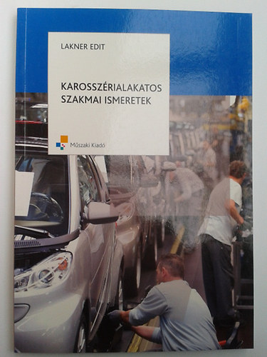 Lakner Edit - Karosszérialakatos szakmai ismeretek