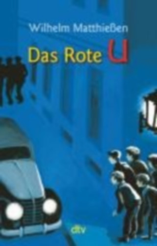 Wilhelm Matthießen - Das Rote U - Eine Detektivgeschichte