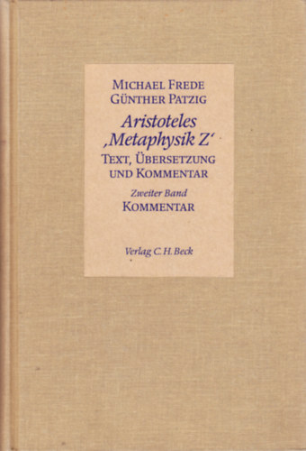 G�nther Patzig Michael Frede - Aristoteles 'Metaphysik Z': Text, �bersetzung und Kommentar: Griechischer Text, �bersetzung und Kommentar