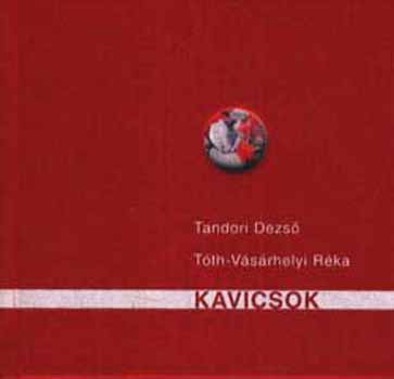 Tandori; Vásárhelyi - Kavicsok