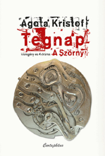 Kristf gota - Tegnap - A Szrny