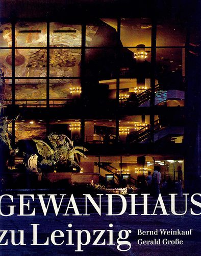 Bernd; Große, Gerald Weinkauf - Gewandhaus zu leipzig