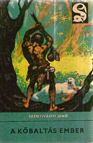 Szentiványi Jenő - A kőbaltás ember (Delfin)