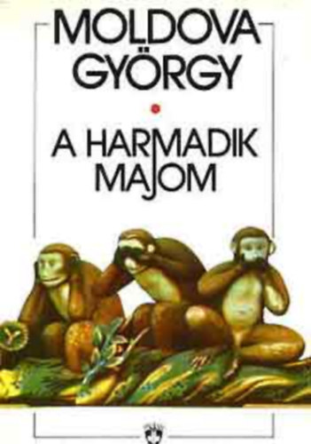 Moldova György - 2 db Moldova György, A harmadik majom, Az Abortusz-szigetek