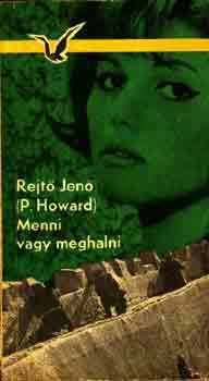 Rejt� Jen� - Menni vagy meghalni