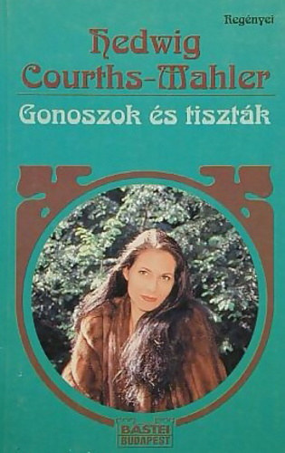 Hedwig Courths-Mahler - Gonoszok �s tiszt�k