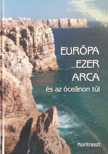 Mnfai Gyrgy - Eurpa ezer arca s az cenon tl