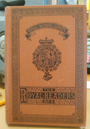 The Royal School Series - The Royal Readers No. IV. (Illustrated)
