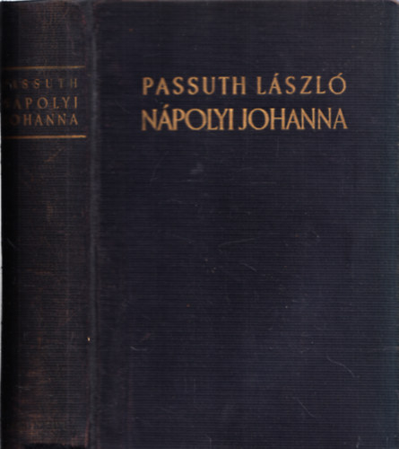 Passuth L�szl� - N�polyi Johanna I. kiad�s - dedik�lt