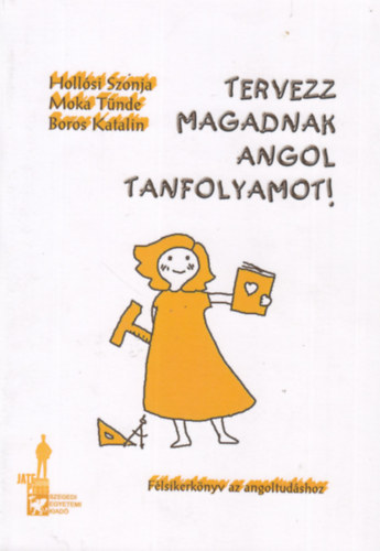 Moka Tünde, Boros Katalin Hollósi Szonja - Tervezz magadnak angol tanfolyamot!