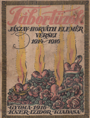 Jszay-Horvth Elemr - Tbortzek - Jszay-Horvth Elemr versei 1914-1916
