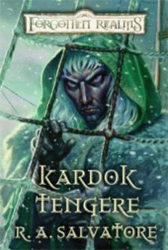 R. A. Salvatore - Kardok tengere - A sötétség útja III. kötet